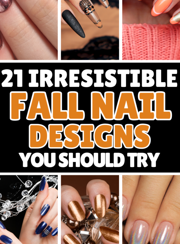 21 Stunning Fall Nail Designs You Will Love