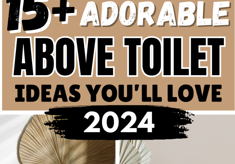 21 Insanely Cute Above Toilet Decor Ideas You Need To Try