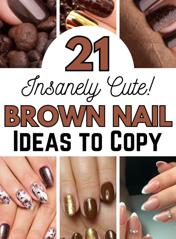 21 Insanely Cute Brown Nail Ideas