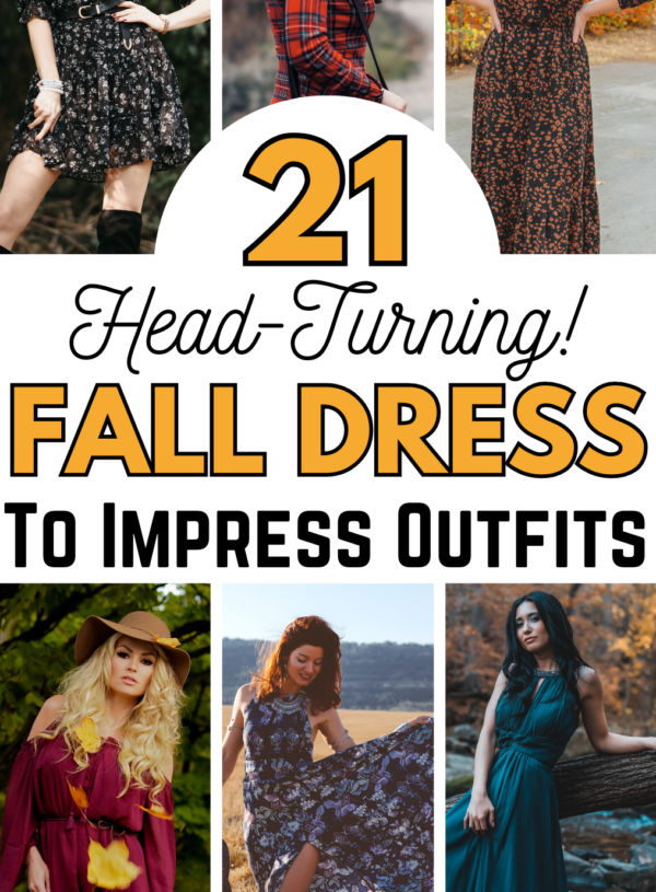 21 Insanely Head-Turning Fall Dress To Impress Outfits