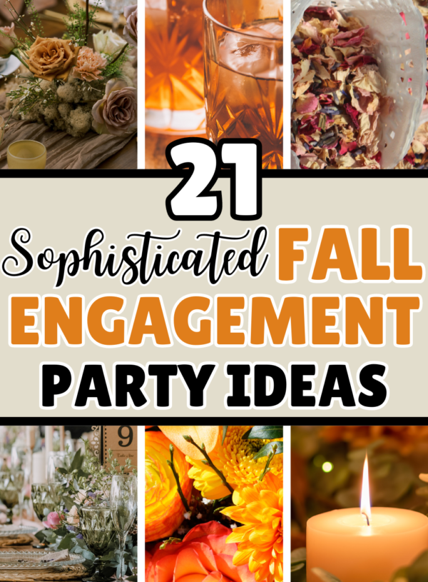 21 Sophisticated Fall Engagement Party Ideas