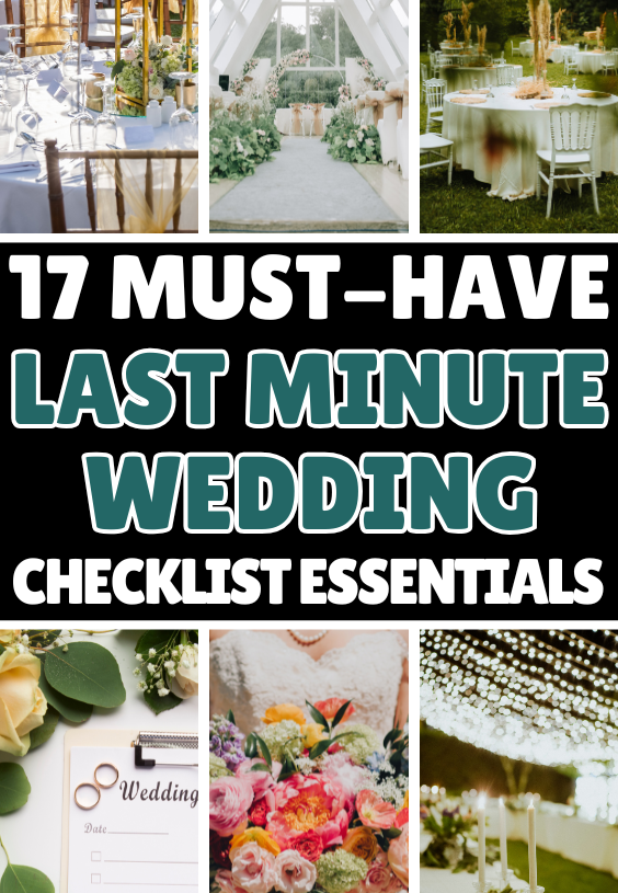 17+ Insanely Needed Last Minute Wedding Checklist Essentials You Need To Know